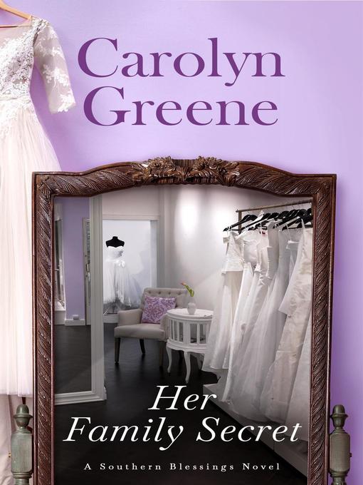 Title details for Her Family Secret by Carolyn Greene - Available